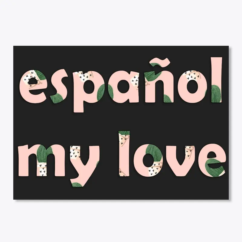 Español my love
